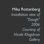 Mika Rottenberg,  Installation view of 'Dough', 2006.  Courtesy of Nicole Klagsbrun Gallery