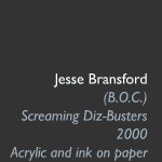 Jesse Bransford (B.O.C.) Screaming Diz-Busters, 2000