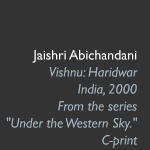 Jaishri Abichandani, Vishnu: Haridwar, India, 2000
