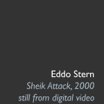 Eddo Stern, Sheik Attack, 2000