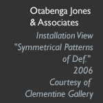 Otabenga Jones & Associates, Installation view 'Symmetrical Patterns of Def" 2006