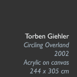 Torben Giehler, Circling Overland, 2002